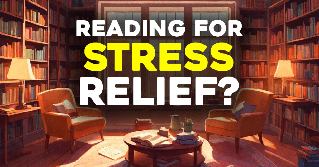 Reading for stress relief