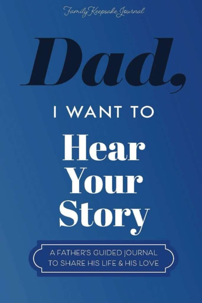 Dad, I want Hear Your Story