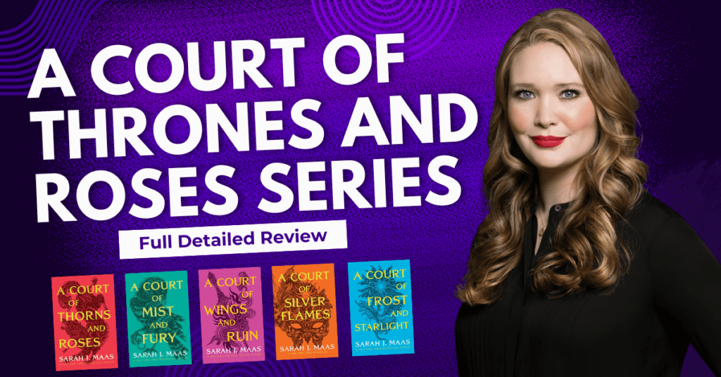 A Court of Thorns and Roses Series